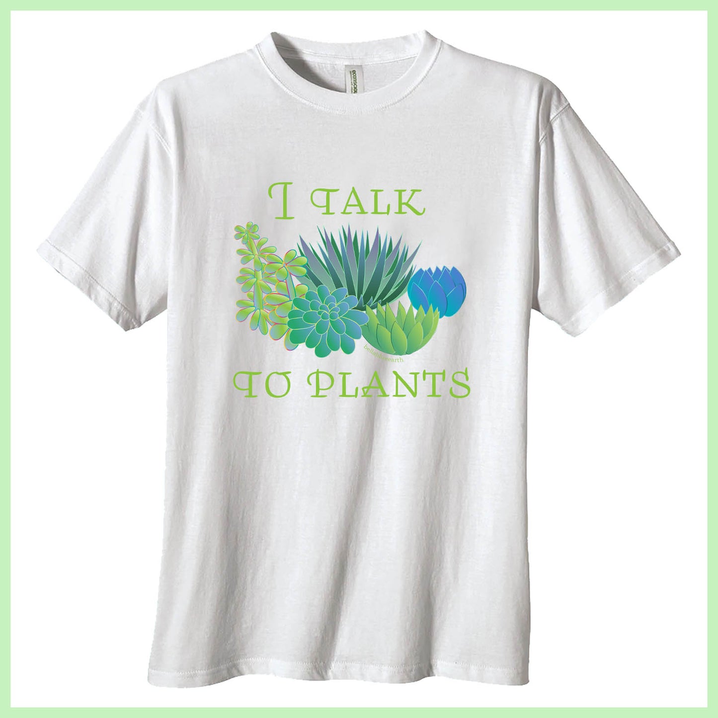 Organic Cotton Tee Shirt - I Talk To Plants